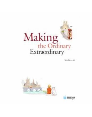 Making the Ordinary Extraordinary