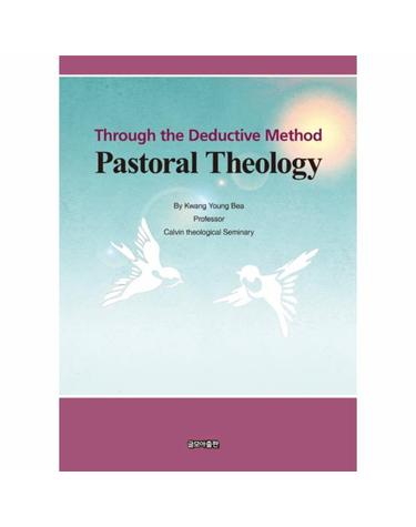 Through the Deductive Method Pastoral Theology