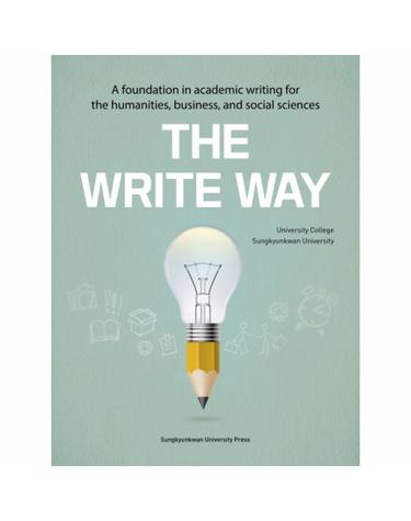The Write Way - A foundation in academic writing for the humanities, business, and social sciences