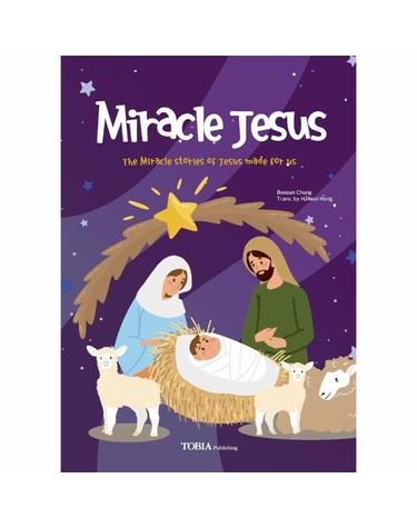 Miracle Jesus - The Miracle stories of Jesus made for us - 미라클 지저스 영문판