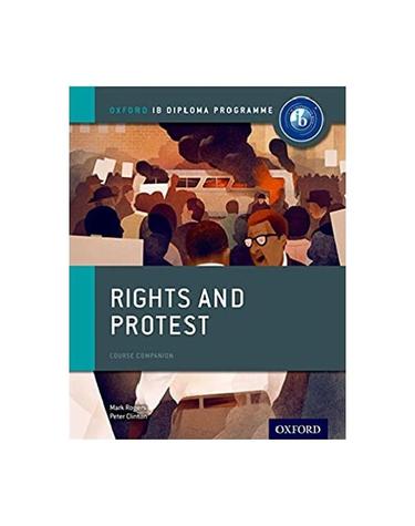 Oxford IB Diploma Programme - Rights and Protest Course Companion (Paperback)