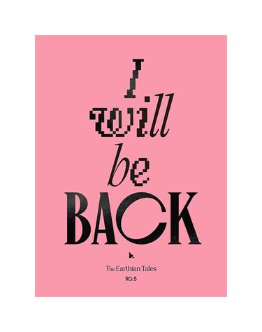 The Earthian Tales 어션 테일즈 No.5 - I will be BACK