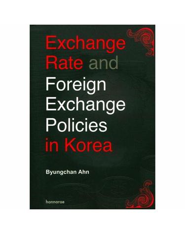 Exchange Rate and Foreign Exchange Policies in Korea - 글로벌 금융 위기 이후 외환정책