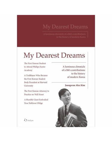 My Dearest Dreams - A luminous chronicle of a life’s contributions to the history of modern Korea