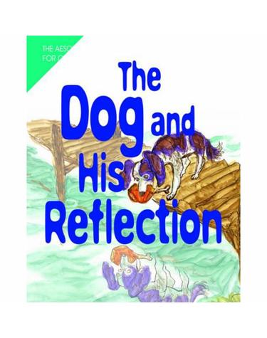 THE DOG AND HIS REFLECTION